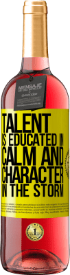 29,95 € Free Shipping | Rosé Wine ROSÉ Edition Talent is educated in calm and character in the storm Yellow Label. Customizable label Young wine Harvest 2025 Tempranillo