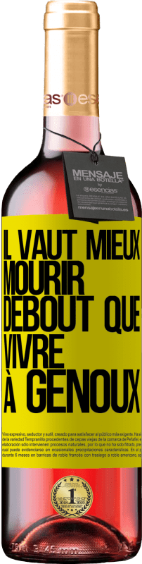 29,95 € Envoi gratuit | Vin rosé Édition ROSÉ Il vaut mieux mourir debout que vivre à genoux Étiquette Jaune. Étiquette personnalisable Vin jeune Récolte 2024 Tempranillo