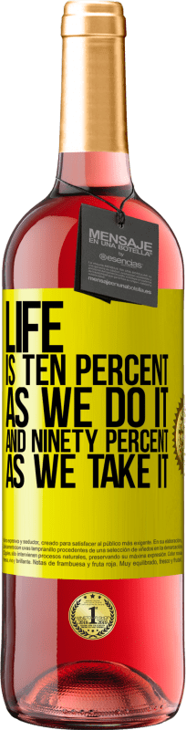 29,95 € Free Shipping | Rosé Wine ROSÉ Edition Life is ten percent as we do it and ninety percent as we take it Yellow Label. Customizable label Young wine Harvest 2024 Tempranillo