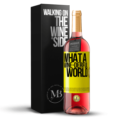 «What a wine-derful world» Edición ROSÉ