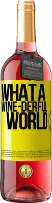 29,95 € Spedizione Gratuita | Vino rosato Edizione ROSÉ What a wine-derful world Etichetta Gialla. Etichetta personalizzabile Vino giovane Raccogliere 2025 Tempranillo