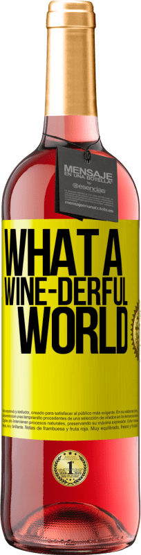 29,95 € Spedizione Gratuita | Vino rosato Edizione ROSÉ What a wine-derful world Etichetta Gialla. Etichetta personalizzabile Vino giovane Raccogliere 2023 Tempranillo