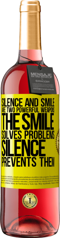 29,95 € Free Shipping | Rosé Wine ROSÉ Edition Silence and smile are two powerful weapons. The smile solves problems, silence prevents them Yellow Label. Customizable label Young wine Harvest 2023 Tempranillo