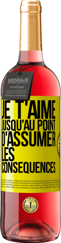 29,95 € Envoi gratuit | Vin rosé Édition ROSÉ Je t'aime jusqu'au point d'assumer les conséquences Étiquette Jaune. Étiquette personnalisable Vin jeune Récolte 2025 Tempranillo
