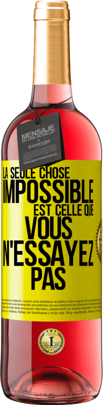 29,95 € Envoi gratuit | Vin rosé Édition ROSÉ La seule chose impossible est celle que vous n'essayez pas Étiquette Jaune. Étiquette personnalisable Vin jeune Récolte 2024 Tempranillo