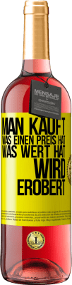 29,95 € Kostenloser Versand | Roséwein ROSÉ Ausgabe Man kauft, was einen Preis hat. Was Wert hat, wird erobert Gelbes Etikett. Anpassbares Etikett Junger Wein Ernte 2023 Tempranillo