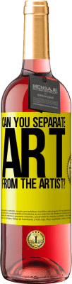 29,95 € 送料無料 | ロゼワイン ROSÉエディション アートをアーティストから分離できますか？ 黄色のラベル. カスタマイズ可能なラベル 若いワイン 収穫 2025 Tempranillo