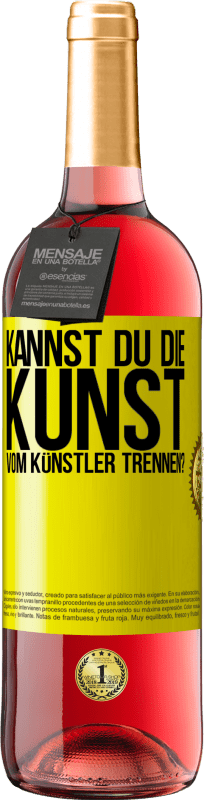 29,95 € Kostenloser Versand | Roséwein ROSÉ Ausgabe Kannst du die Kunst vom Künstler trennen? Gelbes Etikett. Anpassbares Etikett Junger Wein Ernte 2024 Tempranillo