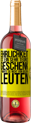 29,95 € Kostenloser Versand | Roséwein ROSÉ Ausgabe Ehrlichkeit ist ein sehr teures Geschenk. Erwarte sie nicht von geizigen Leuten Gelbes Etikett. Anpassbares Etikett Junger Wein Ernte 2024 Tempranillo