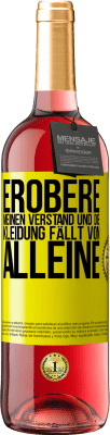 29,95 € Kostenloser Versand | Roséwein ROSÉ Ausgabe Erobere meinen Verstand und die Kleidung fällt von alleine Gelbes Etikett. Anpassbares Etikett Junger Wein Ernte 2023 Tempranillo