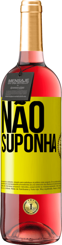 29,95 € Envio grátis | Vinho rosé Edição ROSÉ Não suponha Etiqueta Amarela. Etiqueta personalizável Vinho jovem Colheita 2025 Tempranillo