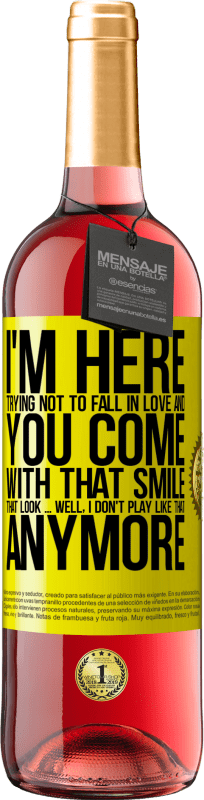 29,95 € Free Shipping | Rosé Wine ROSÉ Edition I here trying not to fall in love and you leave me with that smile, that look ... well, I don't play that way Yellow Label. Customizable label Young wine Harvest 2024 Tempranillo