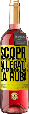 29,95 € Spedizione Gratuita | Vino rosato Edizione ROSÉ Scopri la differenza tra connessione e allegato. Uno ti dà energia, l'altro la ruba Etichetta Gialla. Etichetta personalizzabile Vino giovane Raccogliere 2023 Tempranillo