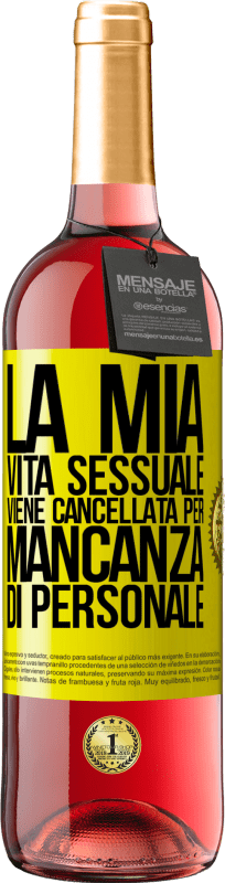 29,95 € Spedizione Gratuita | Vino rosato Edizione ROSÉ La mia vita sessuale viene cancellata per mancanza di personale Etichetta Gialla. Etichetta personalizzabile Vino giovane Raccogliere 2024 Tempranillo