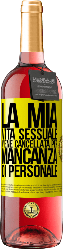 29,95 € Spedizione Gratuita | Vino rosato Edizione ROSÉ La mia vita sessuale viene cancellata per mancanza di personale Etichetta Gialla. Etichetta personalizzabile Vino giovane Raccogliere 2025 Tempranillo