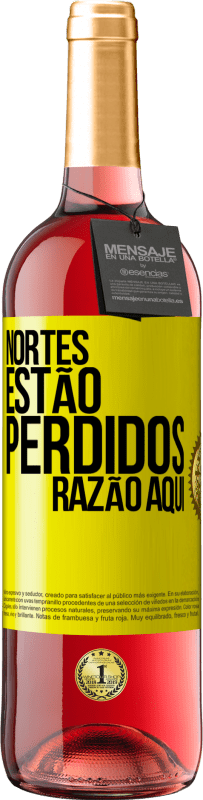 29,95 € Envio grátis | Vinho rosé Edição ROSÉ Nortes estão perdidos. Razão aqui Etiqueta Amarela. Etiqueta personalizável Vinho jovem Colheita 2024 Tempranillo