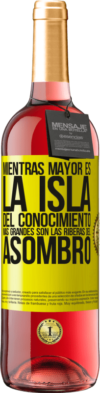29,95 € Envío gratis | Vino Rosado Edición ROSÉ Mientras mayor es la isla del conocimiento, más grandes son las riberas del asombro Etiqueta Amarilla. Etiqueta personalizable Vino joven Cosecha 2025 Tempranillo