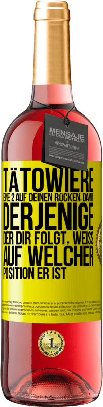 29,95 € Kostenloser Versand | Roséwein ROSÉ Ausgabe Tätowiere eine 2 auf deinen Rücken, damit derjenige, der dir folgt, weiß, auf welcher Position er ist Gelbes Etikett. Anpassbares Etikett Junger Wein Ernte 2024 Tempranillo