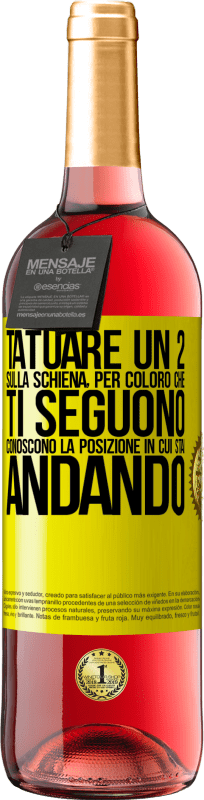 29,95 € Spedizione Gratuita | Vino rosato Edizione ROSÉ Tatuare un 2 sulla schiena, in modo che chi ti segue conosca la posizione in cui sta andando Etichetta Gialla. Etichetta personalizzabile Vino giovane Raccogliere 2024 Tempranillo