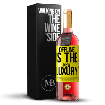 «Offline is the new luxury» ROSÉ Edition