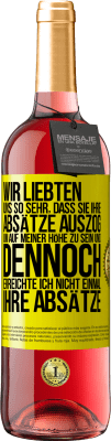 29,95 € Kostenloser Versand | Roséwein ROSÉ Ausgabe Wir liebten uns so sehr, dass sie ihre Absätze auszog, um auf meiner Höhe zu sein, und dennoch erreichte ich nicht einmal Gelbes Etikett. Anpassbares Etikett Junger Wein Ernte 2024 Tempranillo