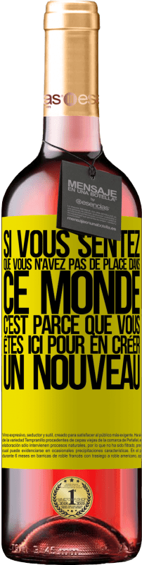 29,95 € Envoi gratuit | Vin rosé Édition ROSÉ Si vous sentez que vous n'avez pas de place dans ce monde, c'est parce que vous êtes ici pour en créer un nouveau Étiquette Jaune. Étiquette personnalisable Vin jeune Récolte 2024 Tempranillo