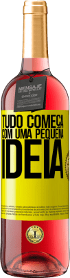 29,95 € Envio grátis | Vinho rosé Edição ROSÉ Tudo começa com uma pequena ideia Etiqueta Amarela. Etiqueta personalizável Vinho jovem Colheita 2025 Tempranillo