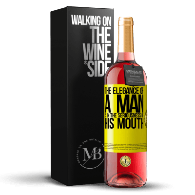 «The elegance of a man is in the seriousness of his mouth» ROSÉ Edition