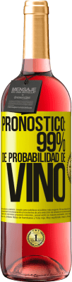 29,95 € Envío gratis | Vino Rosado Edición ROSÉ Pronóstico: 99% de probabilidad de vino Etiqueta Amarilla. Etiqueta personalizable Vino joven Cosecha 2024 Tempranillo