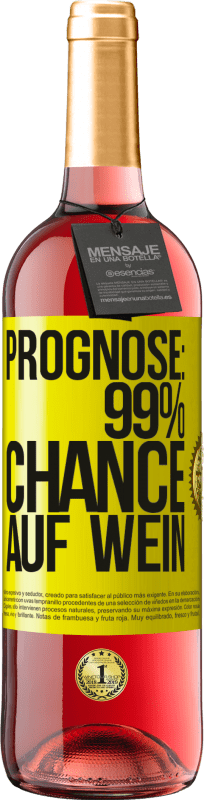 29,95 € Kostenloser Versand | Roséwein ROSÉ Ausgabe Prognose: 99% Chance auf Wein Gelbes Etikett. Anpassbares Etikett Junger Wein Ernte 2023 Tempranillo
