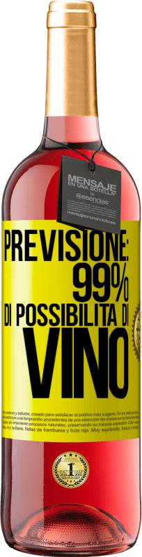 29,95 € Spedizione Gratuita | Vino rosato Edizione ROSÉ Previsione: 99% di possibilità di vino Etichetta Gialla. Etichetta personalizzabile Vino giovane Raccogliere 2024 Tempranillo