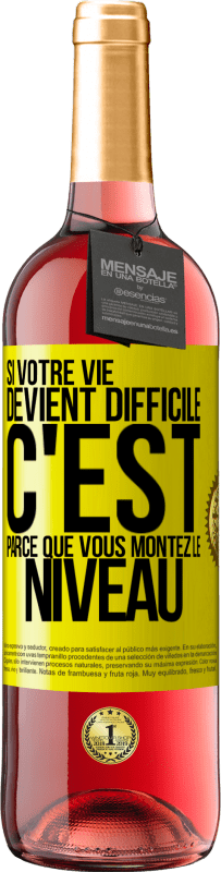 29,95 € Envoi gratuit | Vin rosé Édition ROSÉ Si votre vie devient difficile c'est parce que vous montez le niveau Étiquette Jaune. Étiquette personnalisable Vin jeune Récolte 2024 Tempranillo