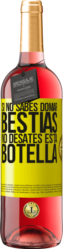 29,95 € Envío gratis | Vino Rosado Edición ROSÉ Si no sabes domar bestias no desates esta botella Etiqueta Amarilla. Etiqueta personalizable Vino joven Cosecha 2024 Tempranillo