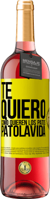 29,95 € Free Shipping | Rosé Wine ROSÉ Edition TE QUIERO, como quieren los patos. PATOLAVIDA Yellow Label. Customizable label Young wine Harvest 2024 Tempranillo