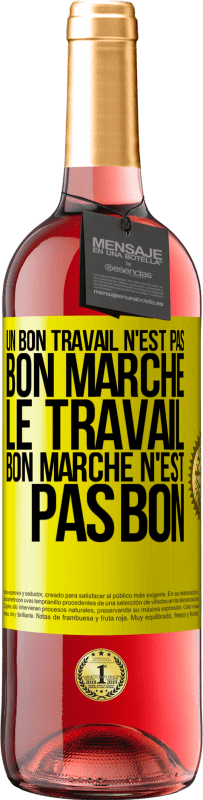 29,95 € Envoi gratuit | Vin rosé Édition ROSÉ Un bon travail n'est pas bon marché. Le travail bon marché n'est pas bon Étiquette Jaune. Étiquette personnalisable Vin jeune Récolte 2024 Tempranillo