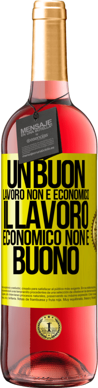 29,95 € Spedizione Gratuita | Vino rosato Edizione ROSÉ Un buon lavoro non è economico. Il lavoro economico non è buono Etichetta Gialla. Etichetta personalizzabile Vino giovane Raccogliere 2024 Tempranillo