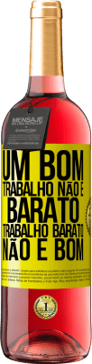 29,95 € Envio grátis | Vinho rosé Edição ROSÉ Um bom trabalho não é barato. Trabalho barato não é bom Etiqueta Amarela. Etiqueta personalizável Vinho jovem Colheita 2025 Tempranillo