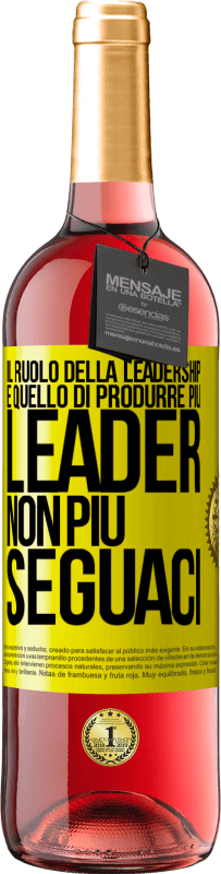 29,95 € Spedizione Gratuita | Vino rosato Edizione ROSÉ Il ruolo della leadership è quello di produrre più leader, non più seguaci Etichetta Gialla. Etichetta personalizzabile Vino giovane Raccogliere 2024 Tempranillo