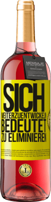 29,95 € Kostenloser Versand | Roséwein ROSÉ Ausgabe Sich weiterzuentwickeln bedeutet zu eliminieren Gelbes Etikett. Anpassbares Etikett Junger Wein Ernte 2023 Tempranillo