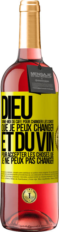 29,95 € Envoi gratuit | Vin rosé Édition ROSÉ Dieu, donne-moi du café pour changer les choses que je peux changer et du vin pour accepter les choses que je ne peux pas change Étiquette Jaune. Étiquette personnalisable Vin jeune Récolte 2024 Tempranillo