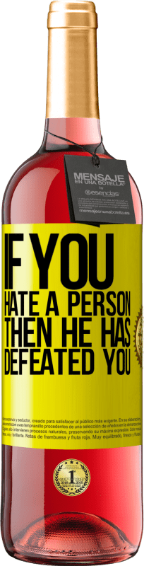 29,95 € Free Shipping | Rosé Wine ROSÉ Edition If you hate a person, then he has defeated you Yellow Label. Customizable label Young wine Harvest 2024 Tempranillo