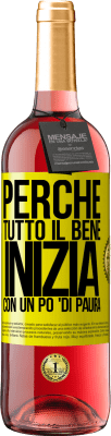 29,95 € Spedizione Gratuita | Vino rosato Edizione ROSÉ Perché tutto il bene inizia con un po 'di paura Etichetta Gialla. Etichetta personalizzabile Vino giovane Raccogliere 2023 Tempranillo