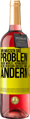 29,95 € Kostenloser Versand | Roséwein ROSÉ Ausgabe Wir müssen das Problem an der Wurzel herausreißen und die Regierung unseres Landes ändern Gelbes Etikett. Anpassbares Etikett Junger Wein Ernte 2024 Tempranillo