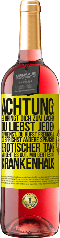 29,95 € Kostenloser Versand | Roséwein ROSÉ Ausgabe Achtung: es bringt dich zum Lachen, du liebst jeden, du weinst, du rufst Freunde an, du sprichst andere Sprachen, erotischer Gelbes Etikett. Anpassbares Etikett Junger Wein Ernte 2024 Tempranillo