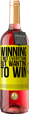 29,95 € Free Shipping | Rosé Wine ROSÉ Edition Winning is not everything, but wanting to win Yellow Label. Customizable label Young wine Harvest 2023 Tempranillo