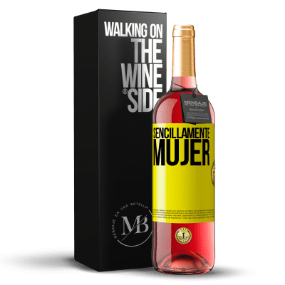 «Sencillamente mujer» Edición ROSÉ