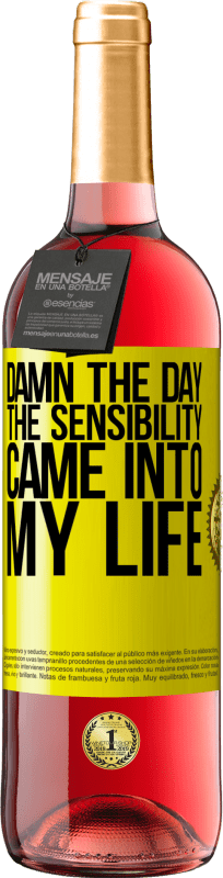 29,95 € Free Shipping | Rosé Wine ROSÉ Edition Damn the day the sensibility came into my life Yellow Label. Customizable label Young wine Harvest 2023 Tempranillo
