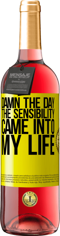 29,95 € Free Shipping | Rosé Wine ROSÉ Edition Damn the day the sensibility came into my life Yellow Label. Customizable label Young wine Harvest 2024 Tempranillo