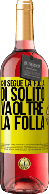 29,95 € Spedizione Gratuita | Vino rosato Edizione ROSÉ Chi segue la folla, di solito va oltre la folla Etichetta Gialla. Etichetta personalizzabile Vino giovane Raccogliere 2024 Tempranillo