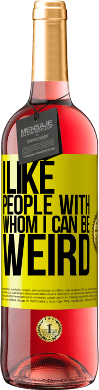 29,95 € Free Shipping | Rosé Wine ROSÉ Edition I like people with whom I can be weird Yellow Label. Customizable label Young wine Harvest 2023 Tempranillo